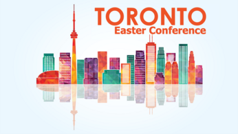 Toronto Easter Conference 2024
